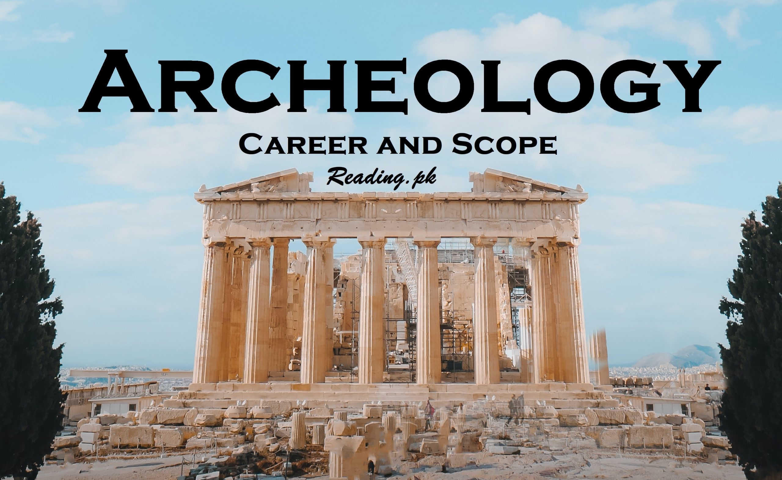 Archaeology Career Scope in Pakistan Jobs and Requirements