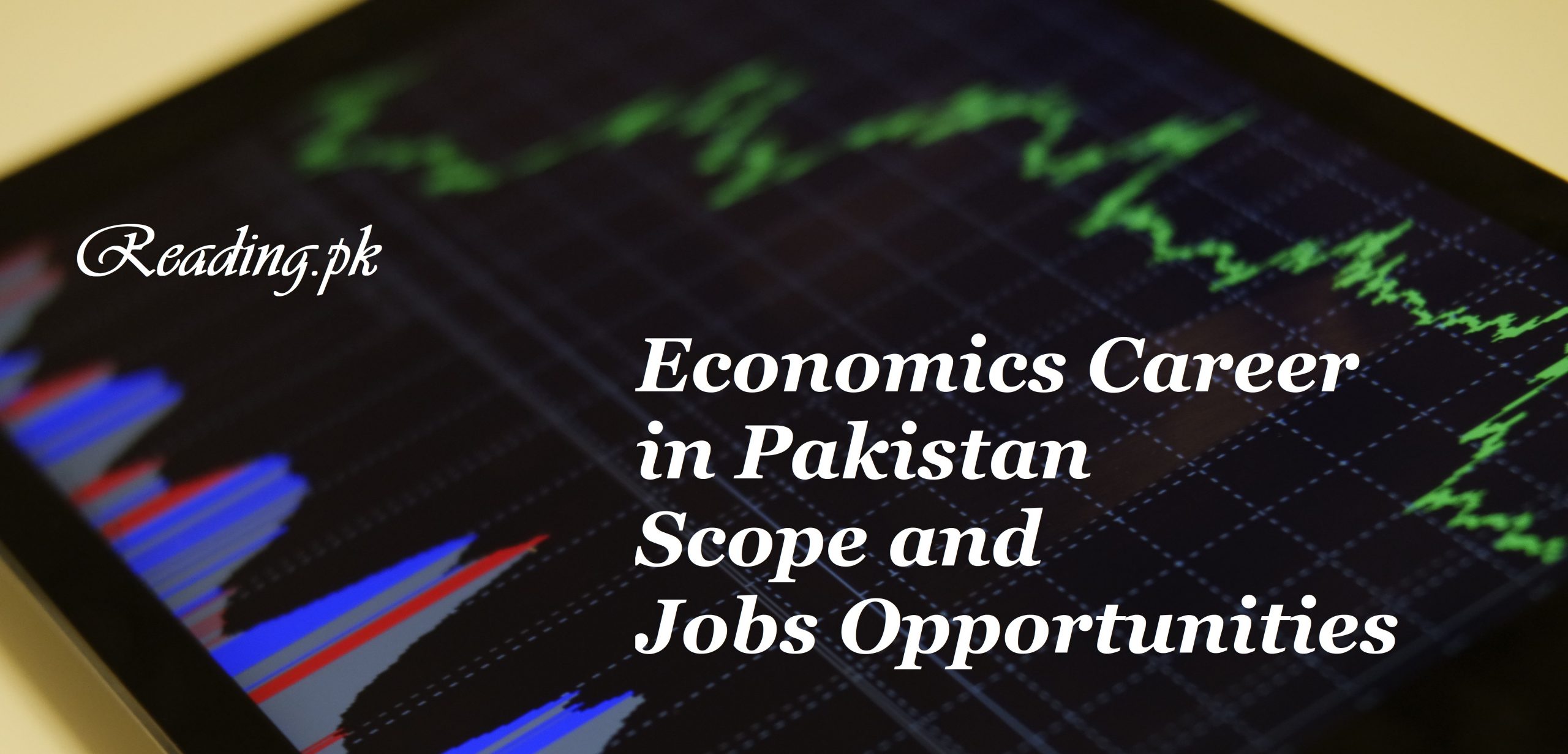 Economics Career in Pakistan Scope and Jobs Opportunities 2024