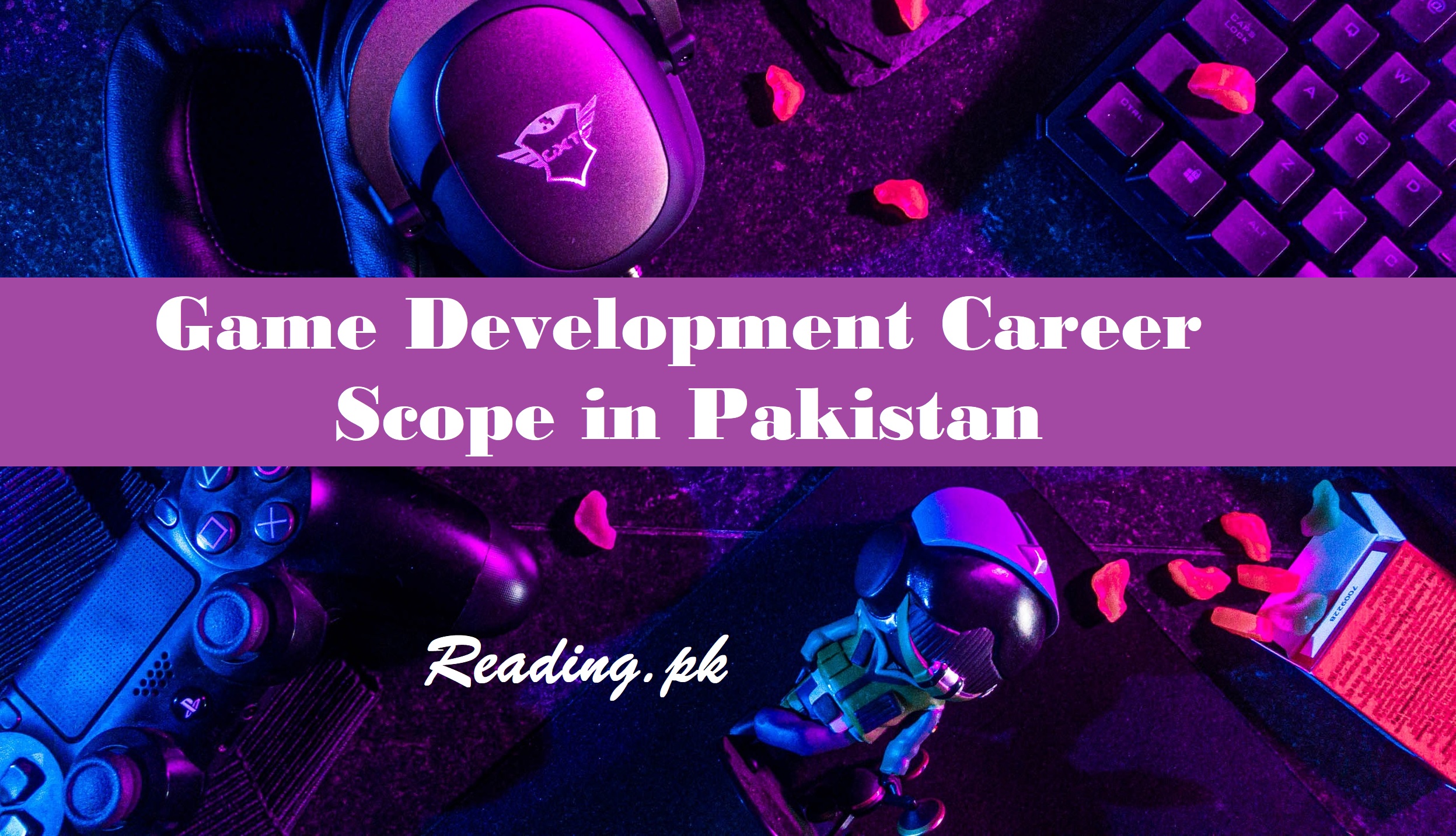 Game Development Career Scope in Pakistan