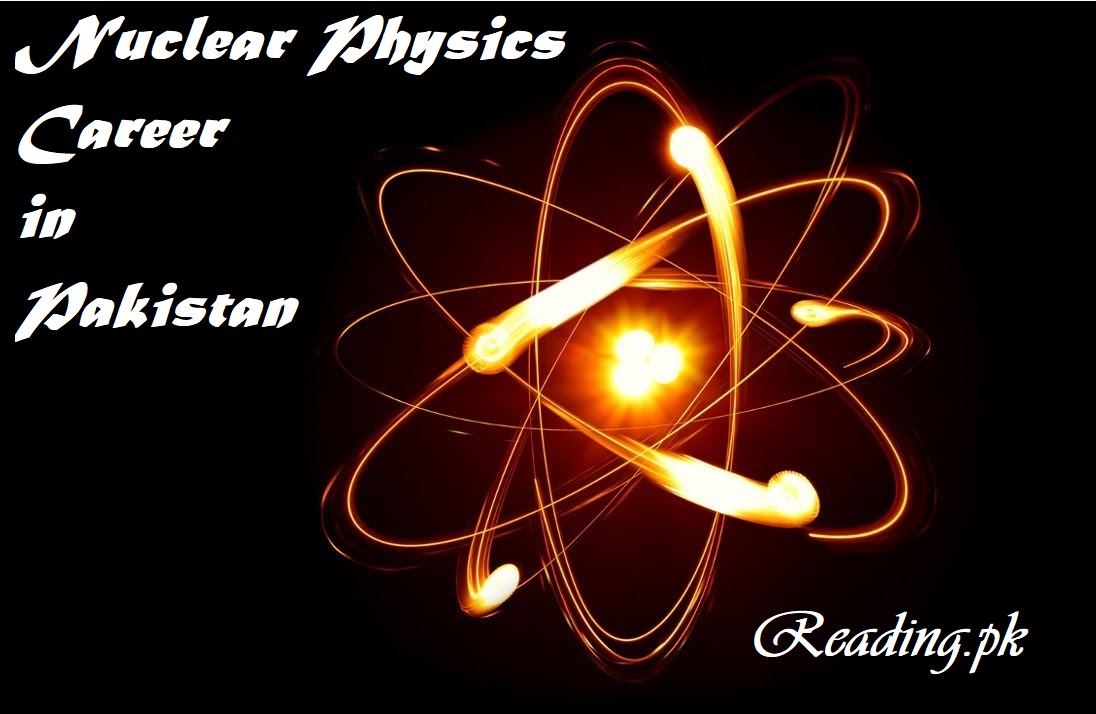 Nuclear Physics Career in Pakistan