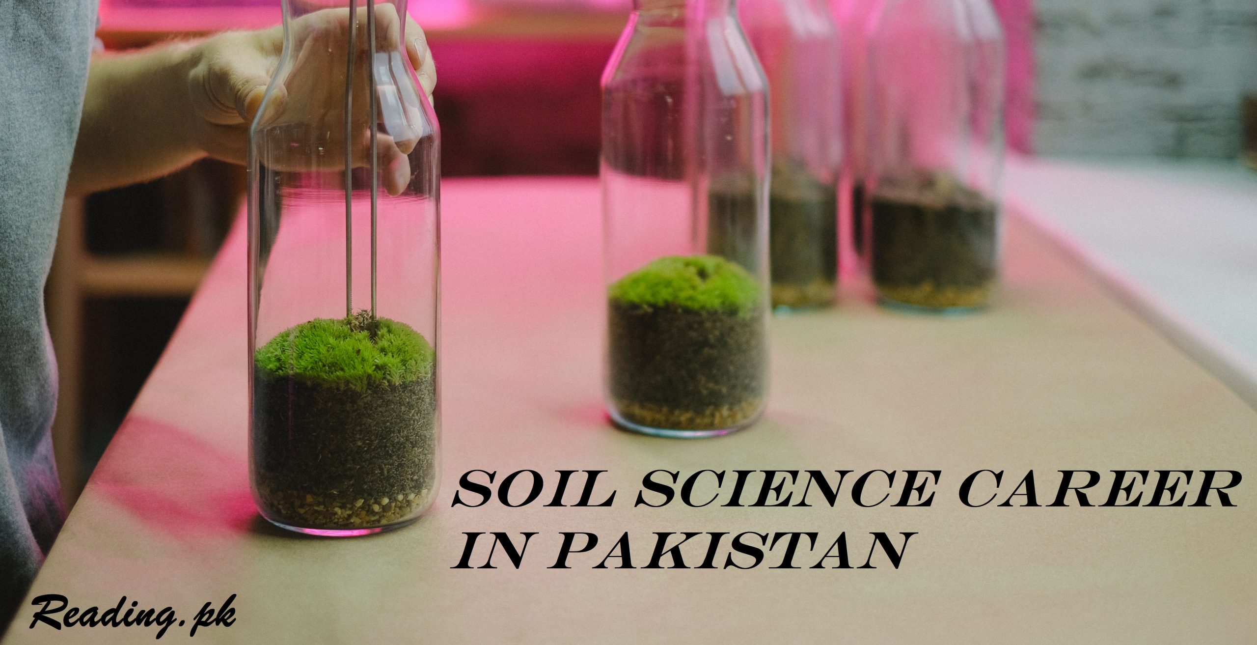 Soil Science Career in Pakistan Scope and Jobs Opportunities