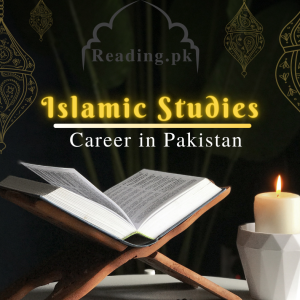 Islamic Studies Career in Pakistan | Courses, Scope and Jobs