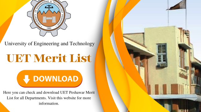 UET Peshawar Merit List 2023 Online | www.uetpeshawar.edu.pk