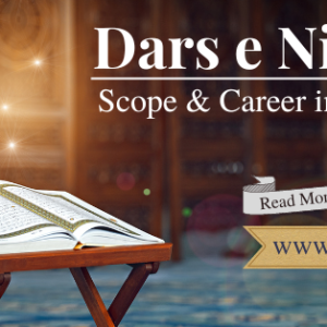 Dars e Nizami Scope in Pakistan | Courses and Career