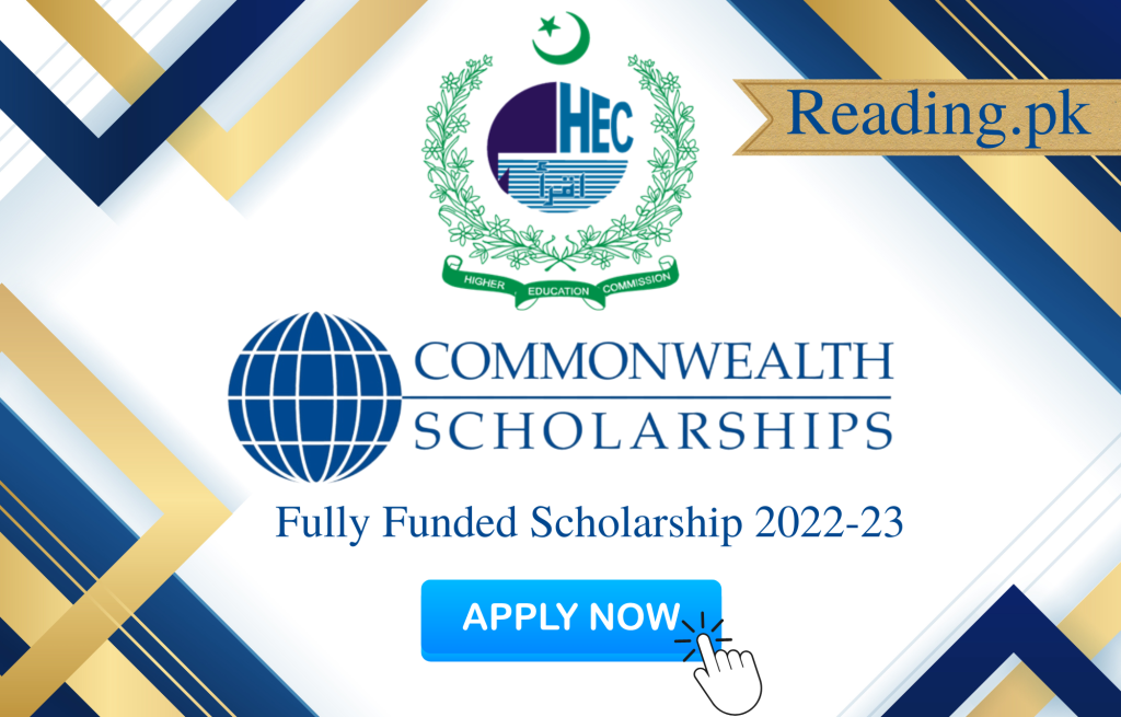 HEC Commonwealth Scholarship 2024 for Master’s and PhD in UK Reading