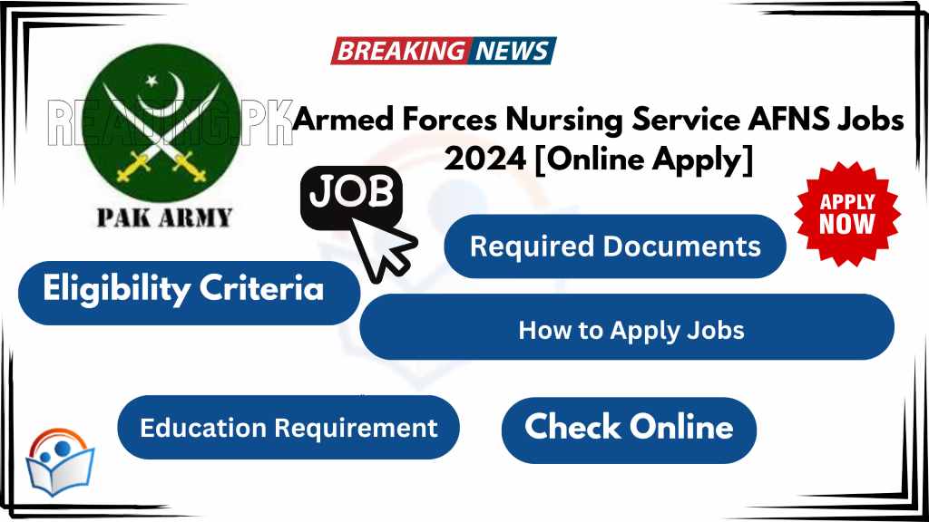 Armed Forces Nursing Service AFNS Jobs 2024 [Online Apply]