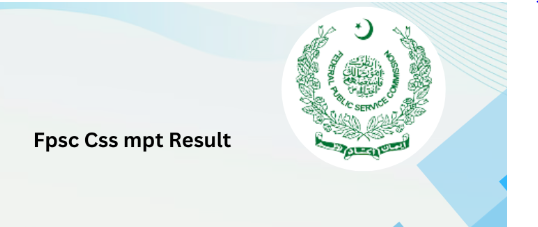 FPSC CSS MPT Result 2024 Announced