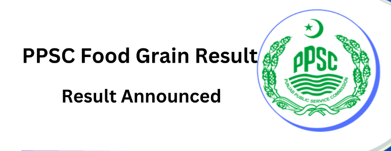 PPSC Food Grain Result 2024 Interview Schedule 