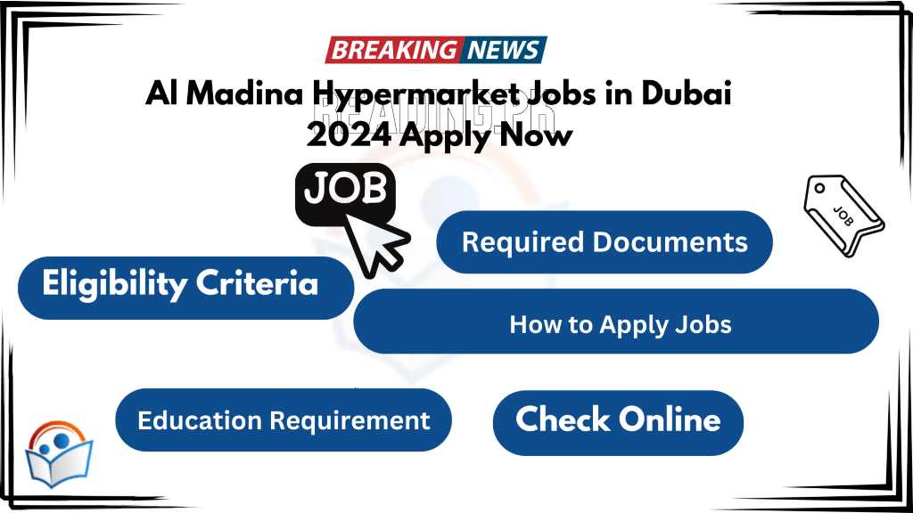 Al Madina Hypermarket Jobs in Dubai