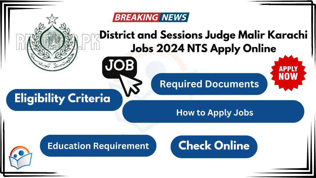 District and Sessions Judge Malir Karachi Jobs 2024 NTS Apply Online