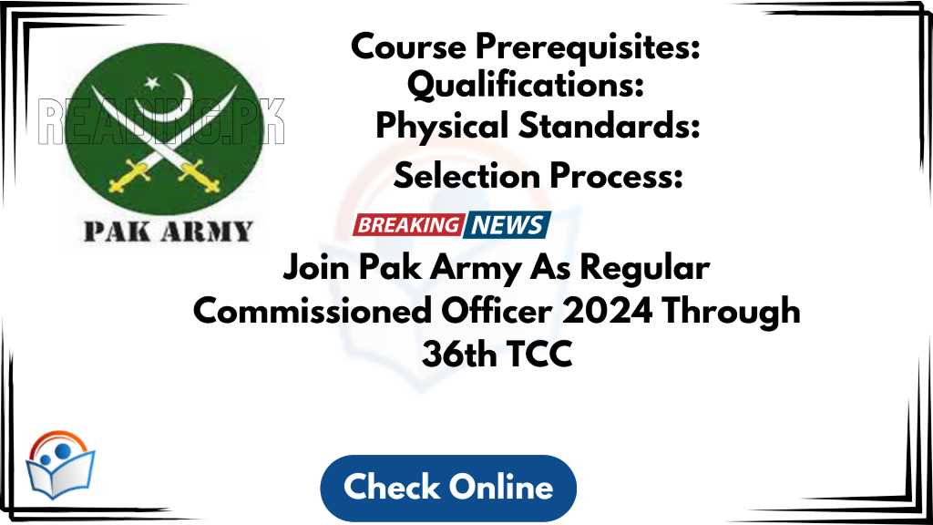 Join Pak Army As Regular Commissioned Officer