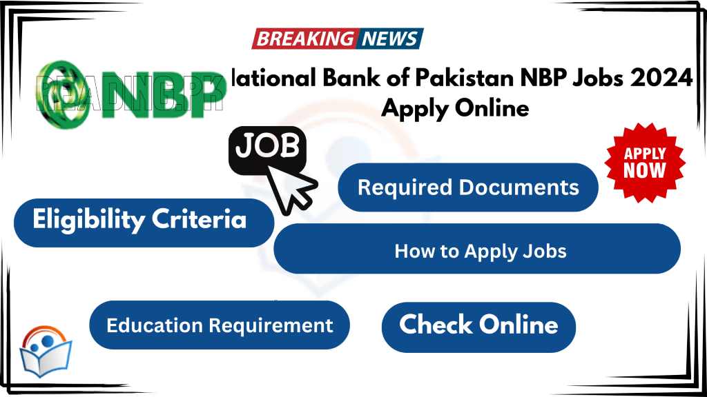 National Bank of Pakistan NBP Jobs 2024 Apply Online