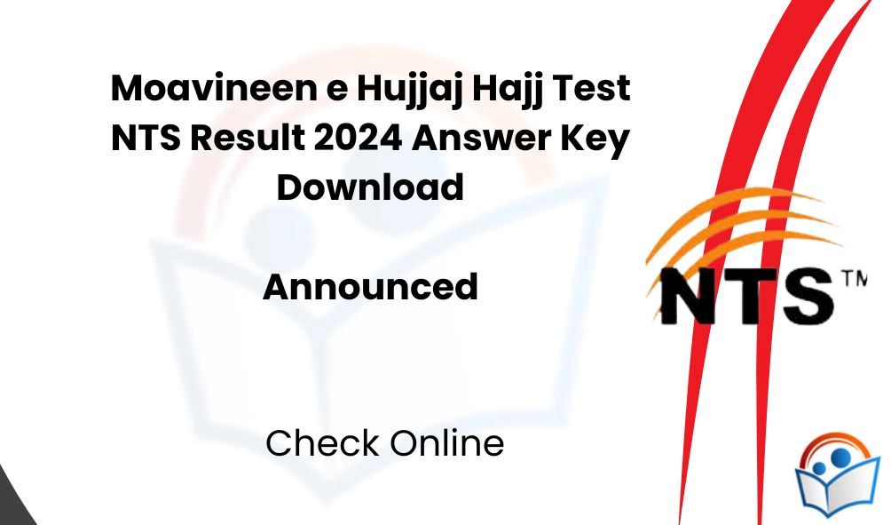 Moavineen e Hujjaj Hajj Test NTS Result 2024 Answer Key Download
